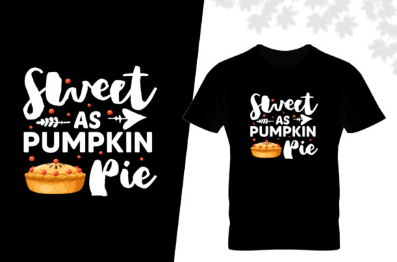 A Pumpkin Pie Sweet Graphic for Thanksgiving Print Templates