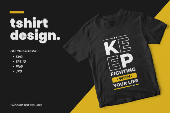 Keep Fighting Quotes Graphics & Print Template Review